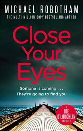 Close Your Eyes (Joseph O'loughlin 8) - Michael Robotham [KSIĄŻKA]
