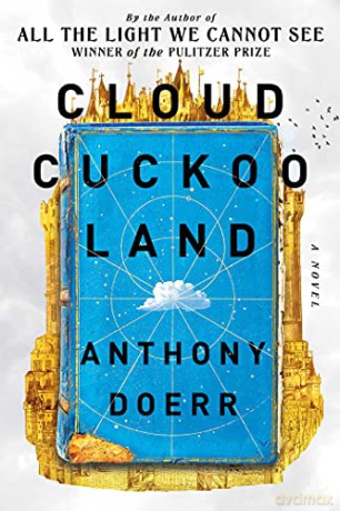 Cloud Cuckoo Land (Export): a novel - Anthony Doerr [KSIĄŻKA]