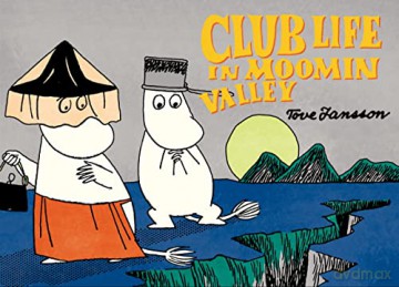 Club Life in Moomin Valley - Tove Jansson [KOMIKS]