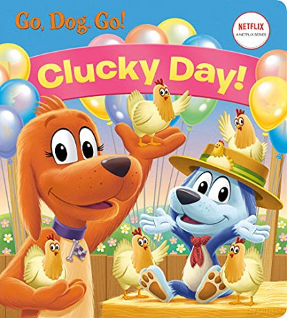 Clucky Day! (Netflix: Go, Dog. Go!) - Golden Books [KSIĄŻKA]