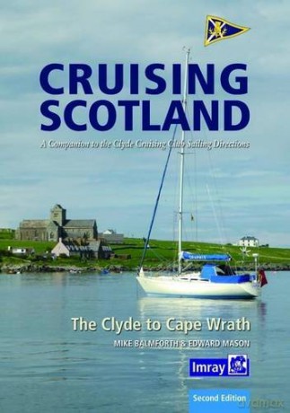 Clyde Cruising Club Cruising Scotland: The Clyde to Cape Wrath - Edward Mason [KSIĄŻKA]