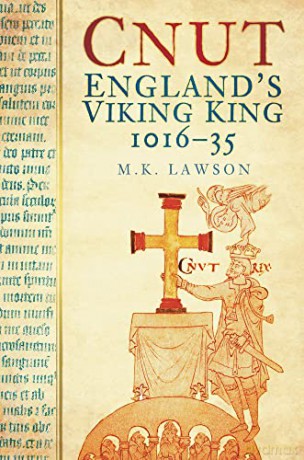 Cnut: England's Viking King: England's Viking King 1016-35 - M K Lawson [KSIĄŻKA]