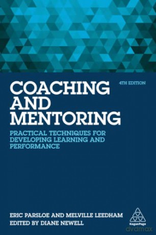 Coaching and Mentoring: Practical Techniques for Developing Learning and Performance - Eric Parsloe [KSIĄŻKA]