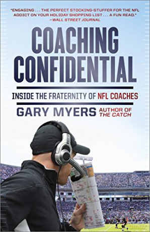 Coaching Confidential: Inside the Fraternity of NFL Coaches - Gary Myers [KSIĄŻKA]