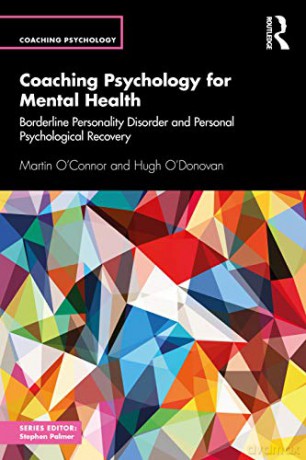 Coaching Psychology for Mental Health: Borderline Personality Disorder and Personal Psychological Recovery - Martin O'Connor [KSIĄŻKA]