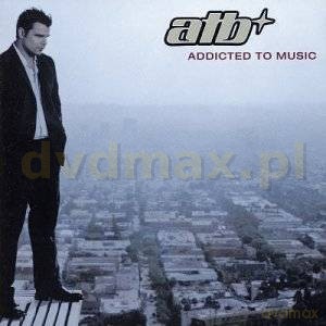 ATB: Addicted To Music [CD]