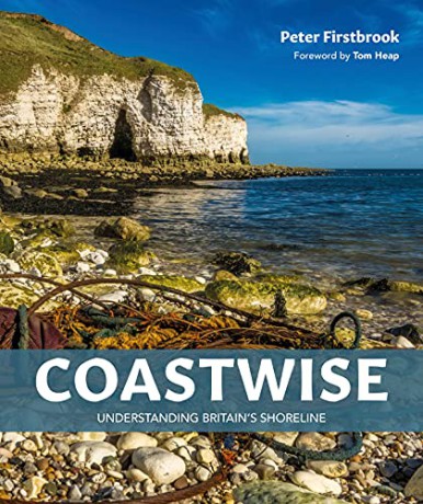 Coastwise: Understanding Britain's Shoreline - Peter Firstbrook [KSIĄŻKA]