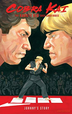 Cobra Kai: The Karate Kid Saga Continues - Johnny's Story - Denton J. Tipton [KOMIKS]