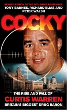 Cocky: The Rise and Fall of Curtis Warren, Britain's Biggest..... - Tony Barnes [KSIĄŻKA]