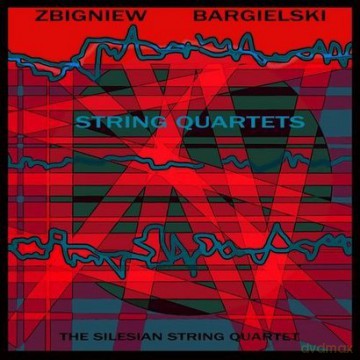 Kwartet Śląski: Bargielski: String Quartets [2CD]