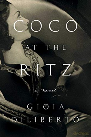 Coco at the Ritz: A Novel - Gioia Diliberto [KSIĄŻKA]