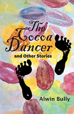 Cocoa Dancer: and Other Stories - Alwin Bully [KSIĄŻKA]