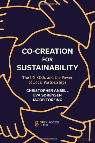 Co-Creation for Sustainability: The UN SDGs and the Power of Local Partnerships - Jacob Torfing [KSIĄŻKA]