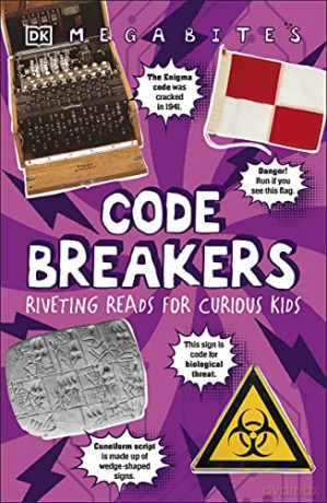 Code Breakers: Riveting Reads for Curious Kids (Mega Bites) [KSIĄŻKA]