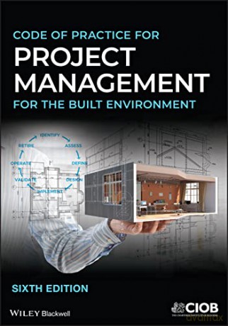 Code of Practice for Project Management for the Built Environment - CIOB (The Chartered Institute of Building) [KSIĄŻKA]
