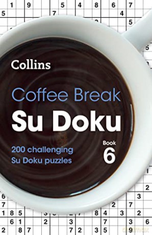 Coffee Break Su Doku Book 6: 200 challenging Su Doku puzzles (Collins Su Doku) - Collins Puzzles [KSIĄŻKA]