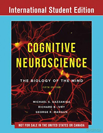 Cognitive Neuroscience: The Biology of the Mind - Michael Gazzaniga [KSIĄŻKA]
