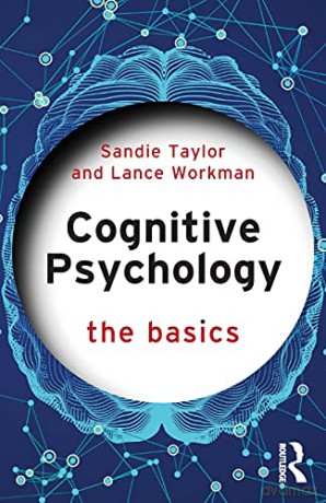 Cognitive Psychology: The Basics - Lance Workman [KSIĄŻKA]