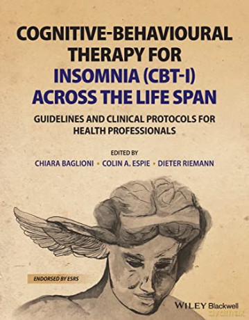 Cognitive-Behavioural Therapy for Insomnia (CBT-I) Across the Life Span: Guidelines and Clinical Protocols for Health Professionals - Dieter Riemann [KSIĄŻKA]