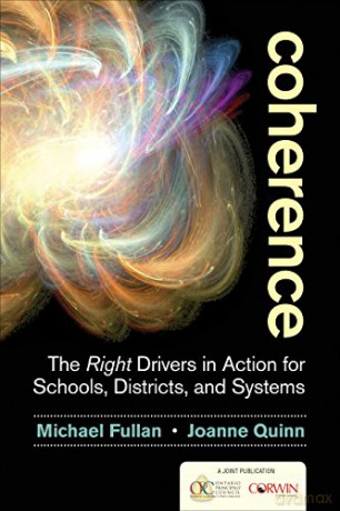 Coherence: The Right Drivers in Action for Schools, Districts, and Systems - Michael Fullan [KSIĄŻKA]