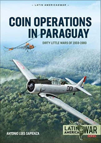 Coin Operations in Paraguay: Dirty Little Wars 1956-1980 (Latin America@War) - Antonio Luis Sapienza [KSIĄŻKA]