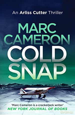 Cold Snap: 4 (The Arliss Cutter Thrillers) - Marc Cameron [KSIĄŻKA]