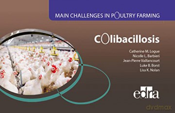 Colibacillosis - Main Challenges in Poultry Farming - Catherine M. Logue [KSIĄŻKA]