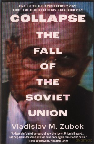 Collapse: The Fall of the Soviet Union - Vladislav M. Zubok [KSIĄŻKA]