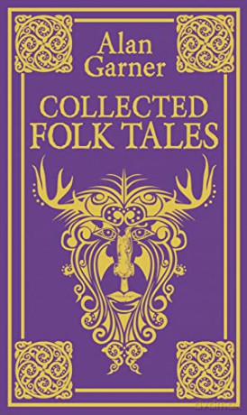 Collected Folk Tales - Alan Garner [KSIĄŻKA]