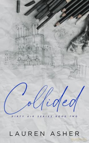Collided Special Edition (Dirty Air Special Edition) - Lauren Asher [KSIĄŻKA]