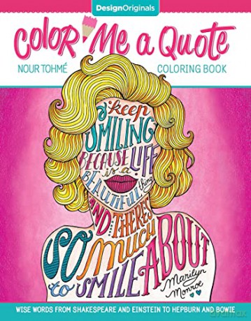 Color Me a Quote Coloring Book: Wise Words from Shakespeare and Einstein to Hepburn and Bowie - Nour Tohme [KSIĄŻKA]