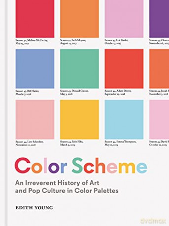 Color Scheme: An Irreverent History of Art and Pop Culture in Color Palettes - Edith Young [KSIĄŻKA]