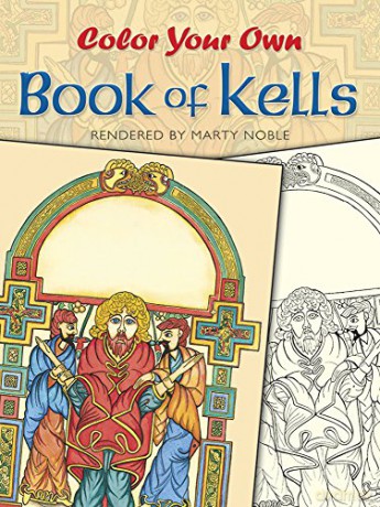 Color Your Own Book of Kells (Dover Art Coloring Book) - Marty Noble [KSIĄŻKA]