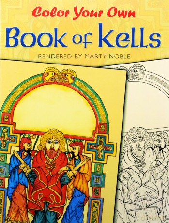 Color Your Own Book of Kells (Dover Art Coloring Book) - Marty Noble [KSIĄŻKA]