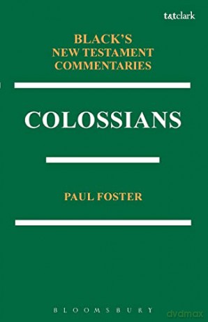 Colossians BNTC (Black's New Testament Commentaries) - Paul Foster [KSIĄŻKA]