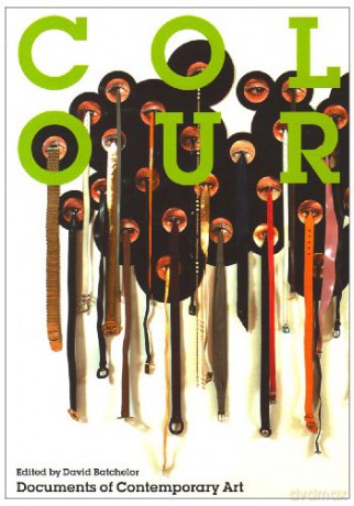 Colour (Documents of Contemporary Art) - David Batchelor [KSIĄŻKA]