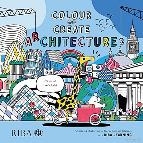 Colour and Create Architecture 2: Cities of the World - Nerea Bermejo Olaizola [KSIĄŻKA]