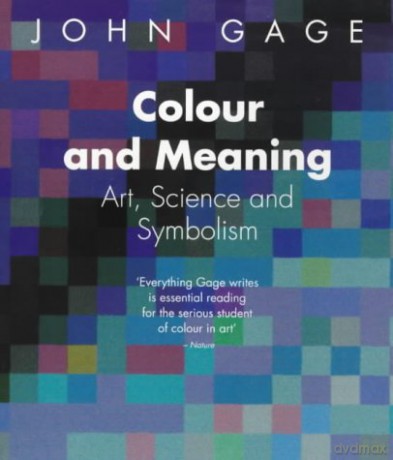 Colour and Meaning: Art, Science and Symbolism - John Gage [KSIĄŻKA]