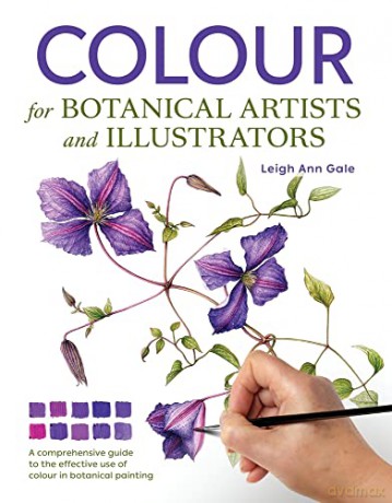 Colour for Botanical Artists and Illustrators - Leigh Ann Gale [KSIĄŻKA]
