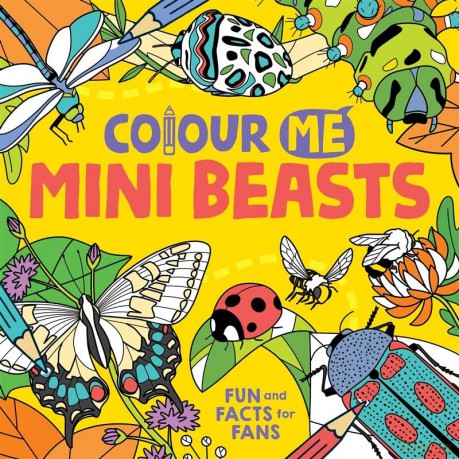 Colour Me: Mini Beasts: Fun and Facts for Fans - Daniela Massironi [KSIĄŻKA]