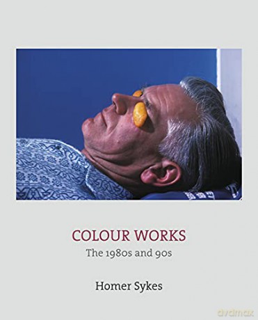 Colour Works - Homer Sykes [KSIĄŻKA]