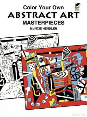 Colour Your Own Abstract Art (Dover Art Coloring Book) - Hendler [KSIĄŻKA]