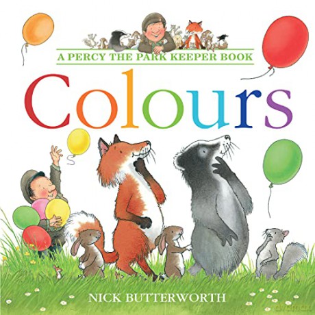 Colours: Learning colours is fun with Percy and his animal friends! (Percy the Park Keeper) - Nick Butterworth [KSIĄŻKA]