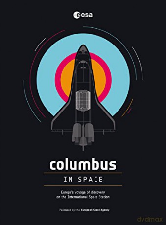 Columbus in Space: A Voyage of Discovery on the International Space Station - The European Space Agency [KSIĄŻKA]
