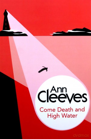Come Death and High Water (George and Molly Palmer-Jones) - Ann Cleeves [KSIĄŻKA]
