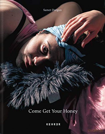 Come Get Your Honey: A Story about the Lgbtqia+ Refugee and Asylum Seekers - Durgun [KSIĄŻKA]