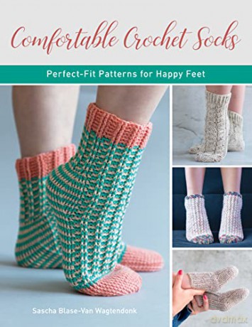 Comfortable Crochet Socks: Perfect-fit patterns for happy feet - Sascha Blase-Van Wagtendonk [KSIĄŻKA]
