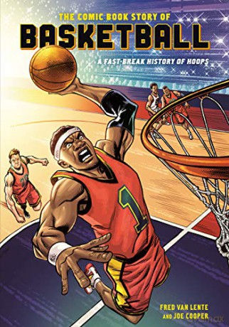 Comic Book Story of Basketball: A Fast-Break History of Hoops - Fred Van Lente [KOMIKS]