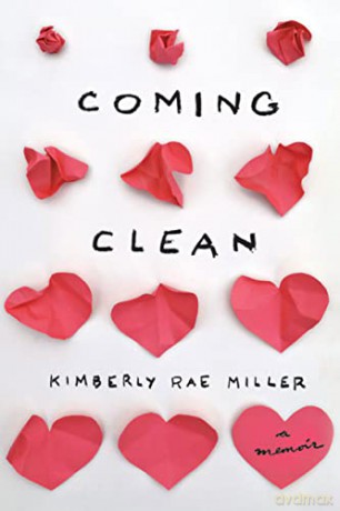 Coming Clean: A Memoir - Kimberly Rae Miller [KSIĄŻKA]
