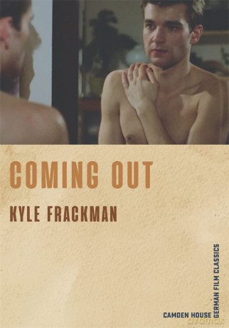 Coming Out: 9 (Camden House German Film Classics) - Kyle Frackman [KSIĄŻKA]